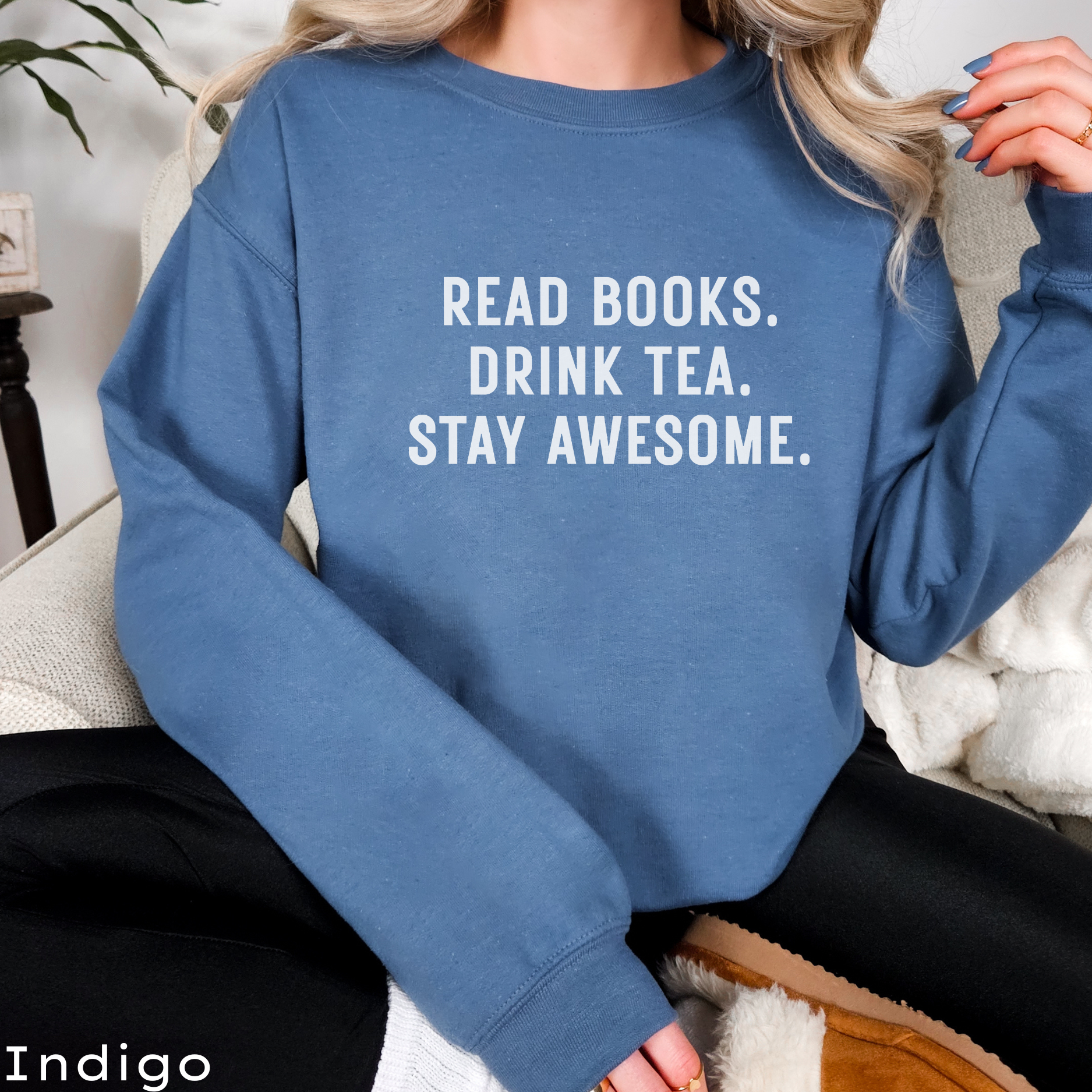 Read Books Drink Tea Sweatshirt