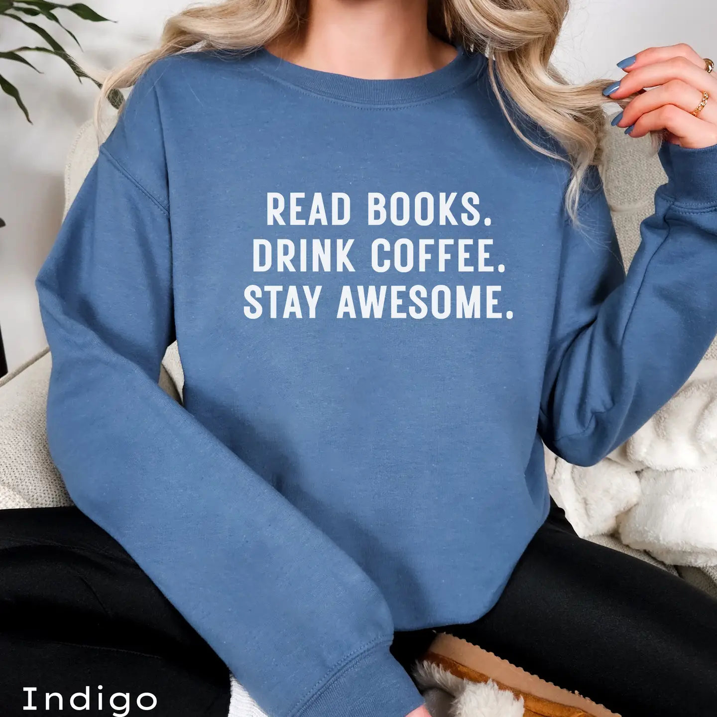 Read Books Drink Coffee Sweatshirt